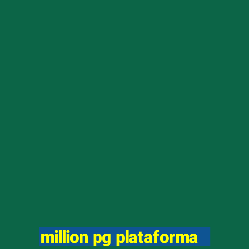 million pg plataforma