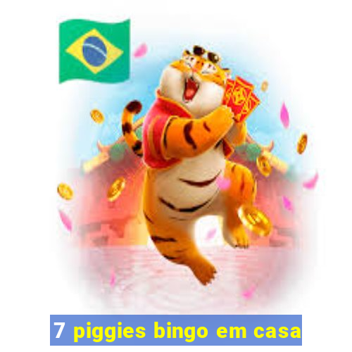 7 piggies bingo em casa