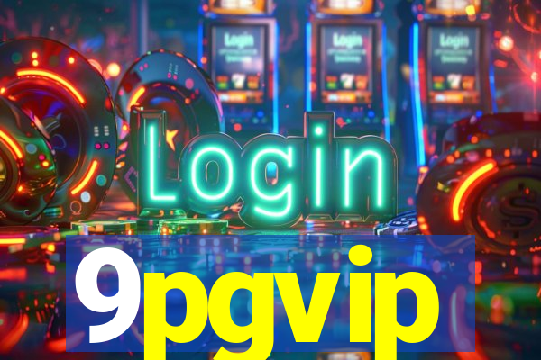 9pgvip