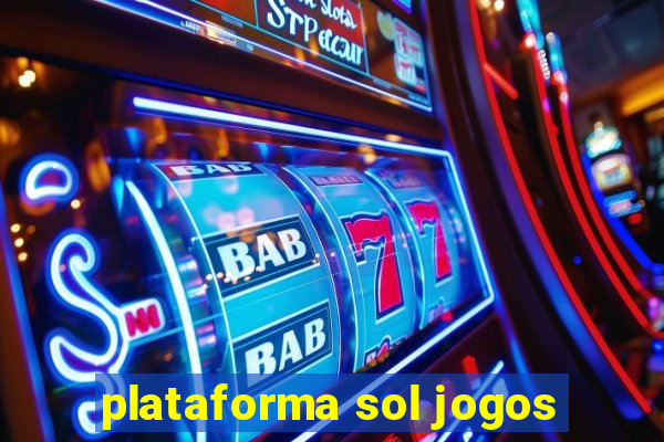 plataforma sol jogos