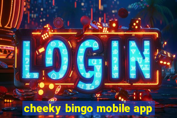 cheeky bingo mobile app