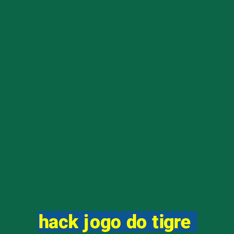 hack jogo do tigre