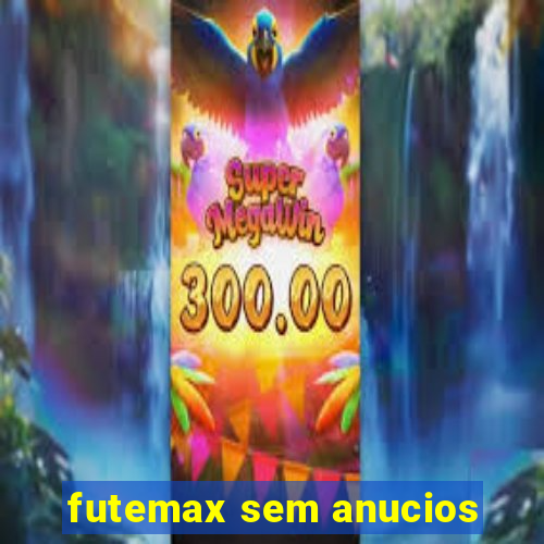 futemax sem anucios