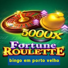 bingo em porto velho