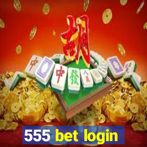 555 bet login