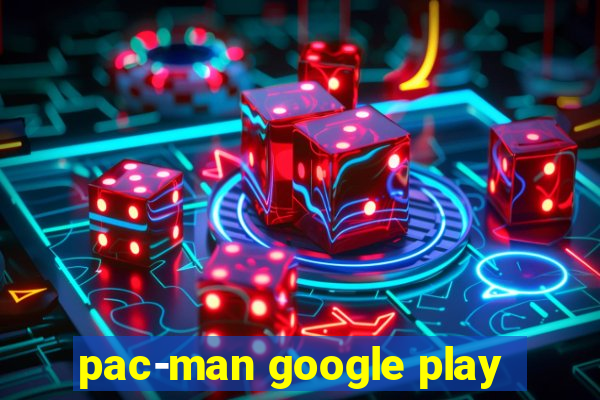 pac-man google play