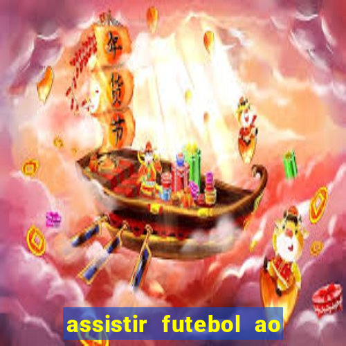 assistir futebol ao vivo grátis tv 0800