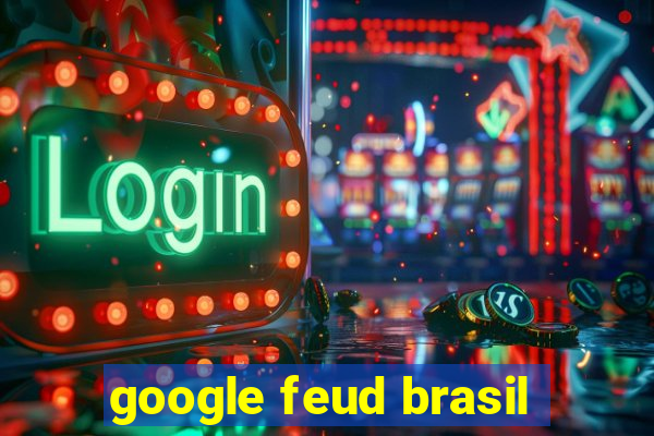 google feud brasil