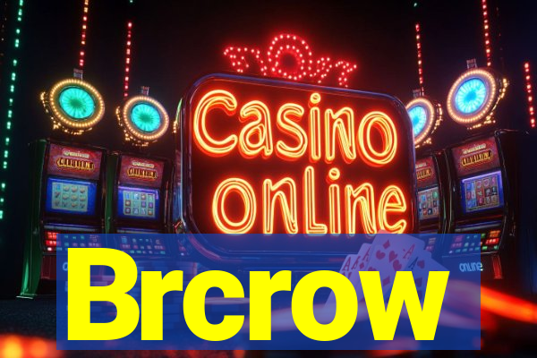 Brcrow