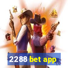 2288 bet app