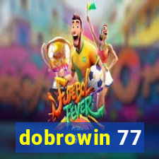 dobrowin 77