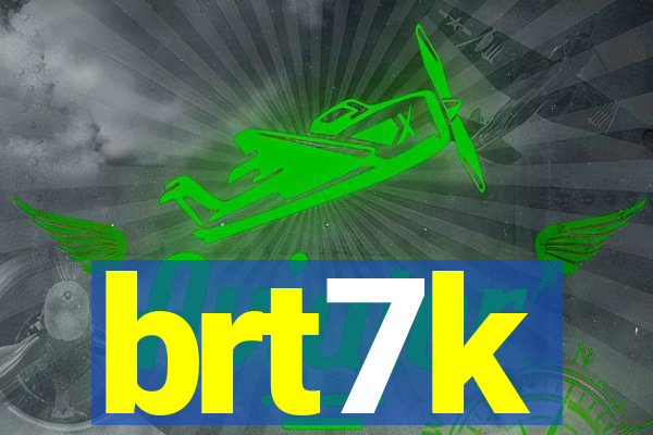 brt7k