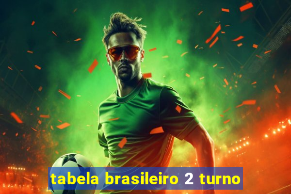 tabela brasileiro 2 turno