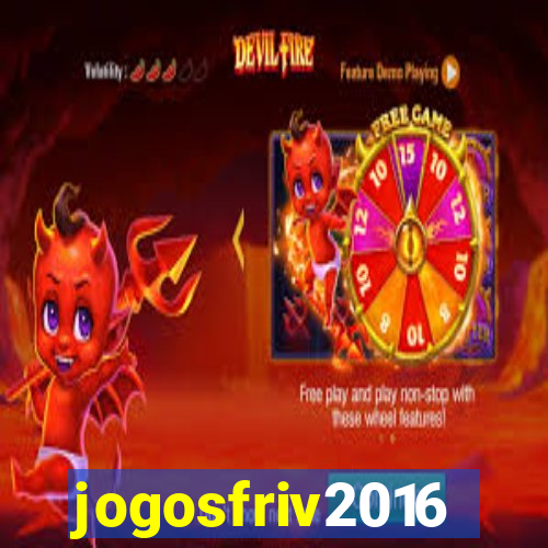 jogosfriv2016