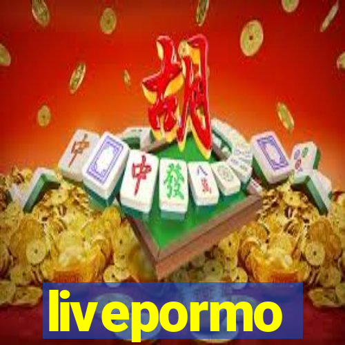 livepormo