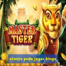 crente pode jogar bingo