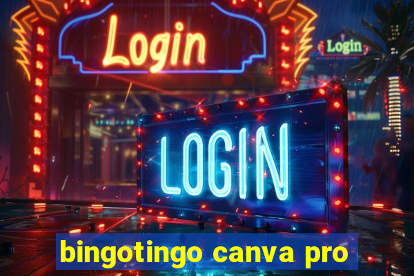 bingotingo canva pro