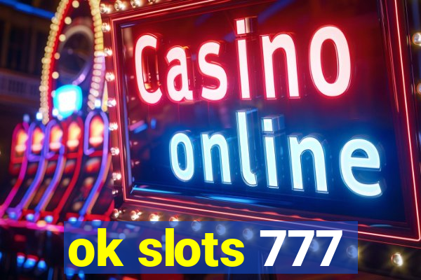 ok slots 777