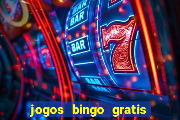 jogos bingo gratis 4 cartelas