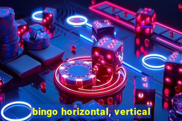 bingo horizontal, vertical