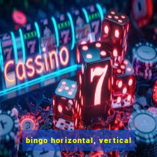 bingo horizontal, vertical