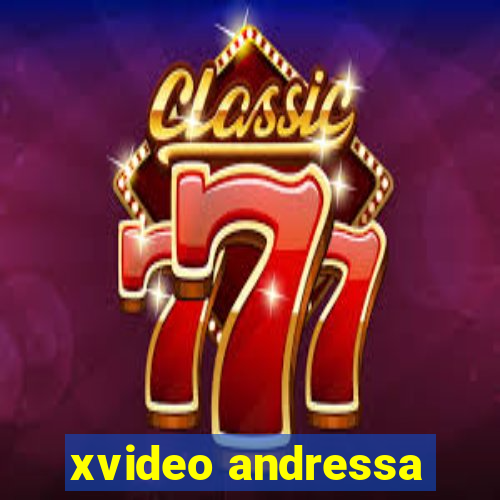 xvideo andressa