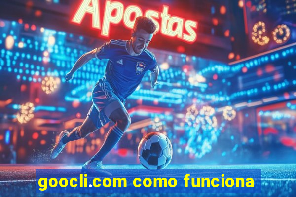 goocli.com como funciona