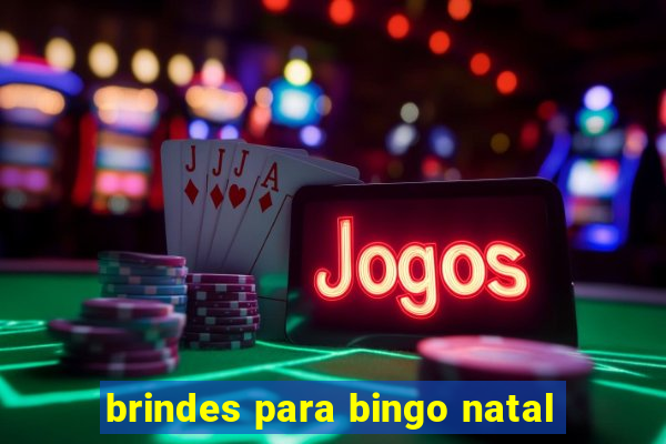 brindes para bingo natal