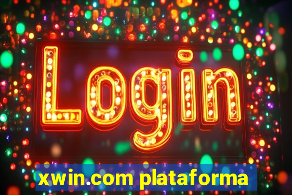 xwin.com plataforma