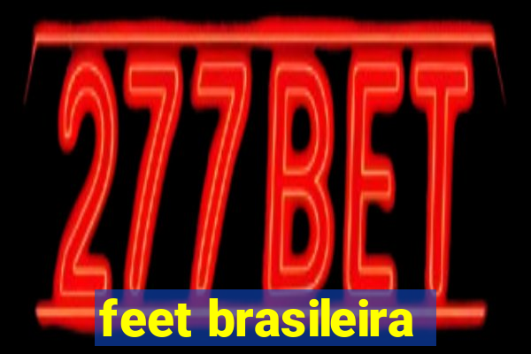 feet brasileira