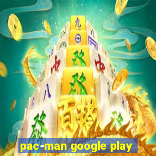 pac-man google play