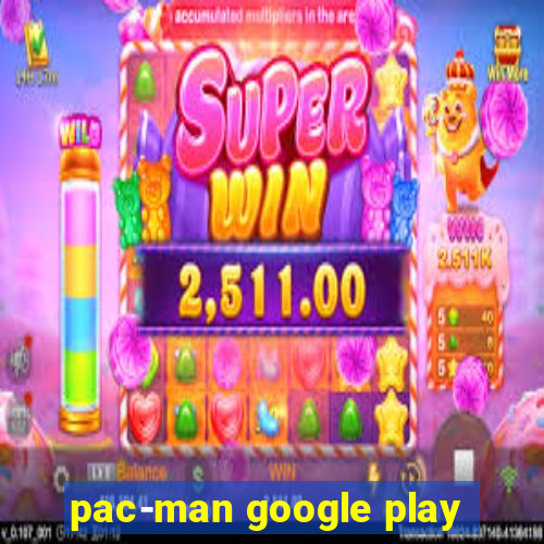 pac-man google play