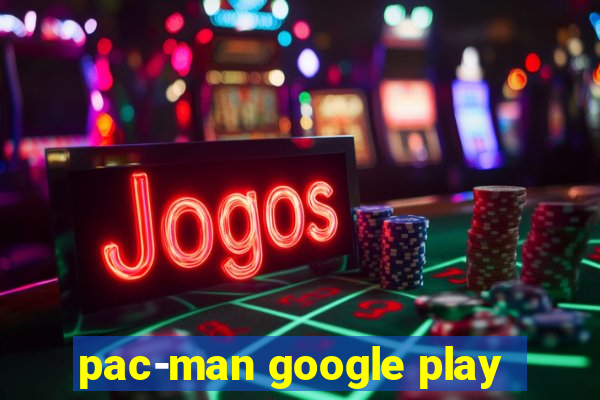 pac-man google play